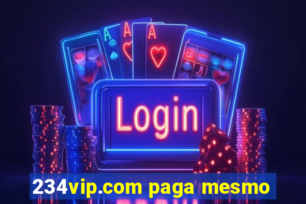 234vip.com paga mesmo